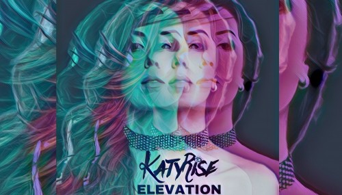Image publishing: Katy Rise - Elevation is OUT NOW!